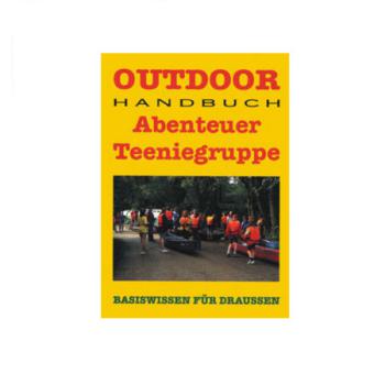 Abenteuer Teeniegruppe (OutdoorHandbuch Band 69)