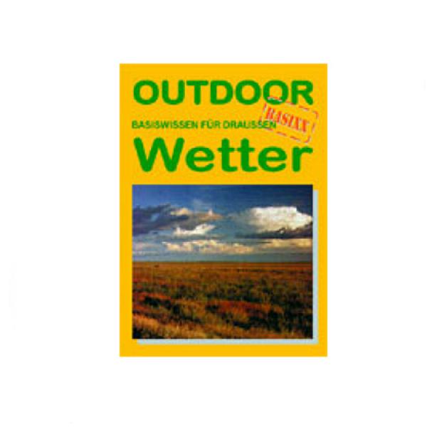 Wetter (OutdoorHandbuch Band 13)
